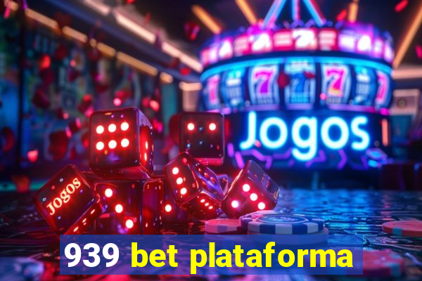 939 bet plataforma
